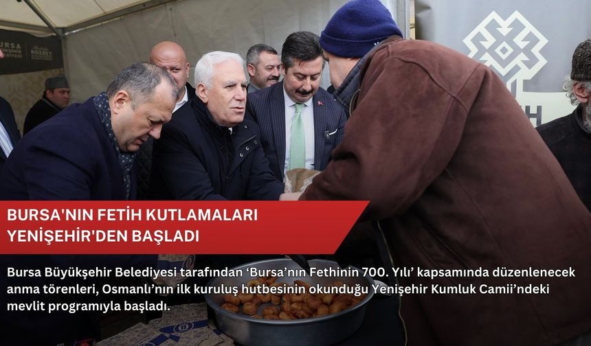 Bursa'nın fetih kutlamaları  Yenişehir'den başladı