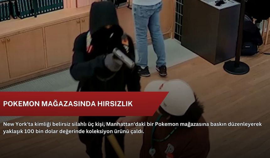 Pokemon mağazasında hırsızlık