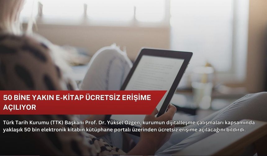 50 bine yakın e-kitap ücretsiz erişime açılıyor