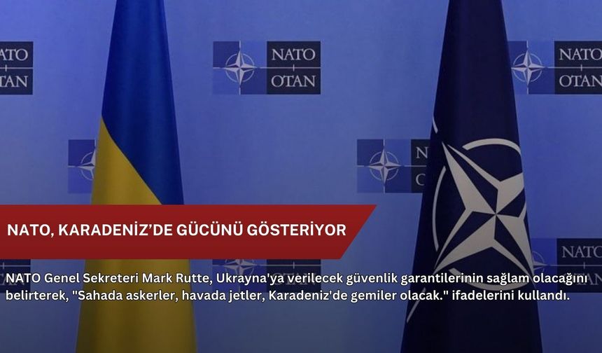 NATO, Karadeniz’de gücünü gösteriyor