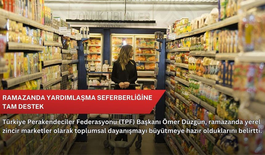 Ramazanda yardımlaşma seferberliğine tam destek