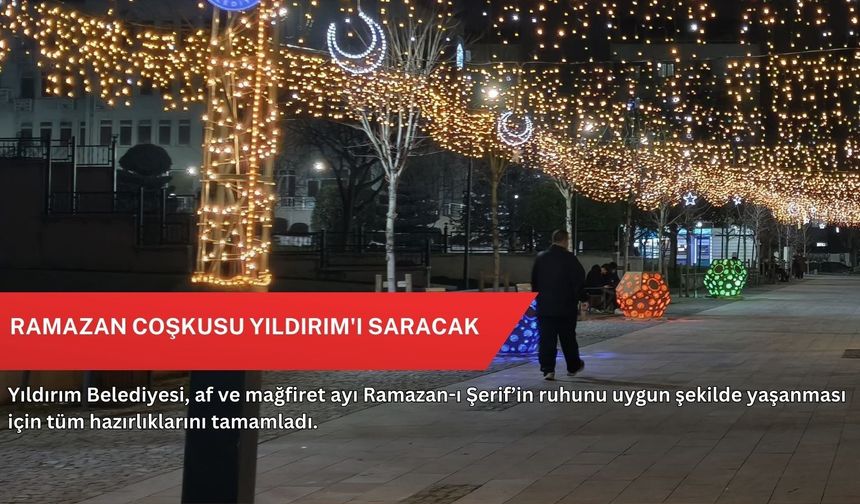 Ramazan coşkusu Yıldırım'ı saracak