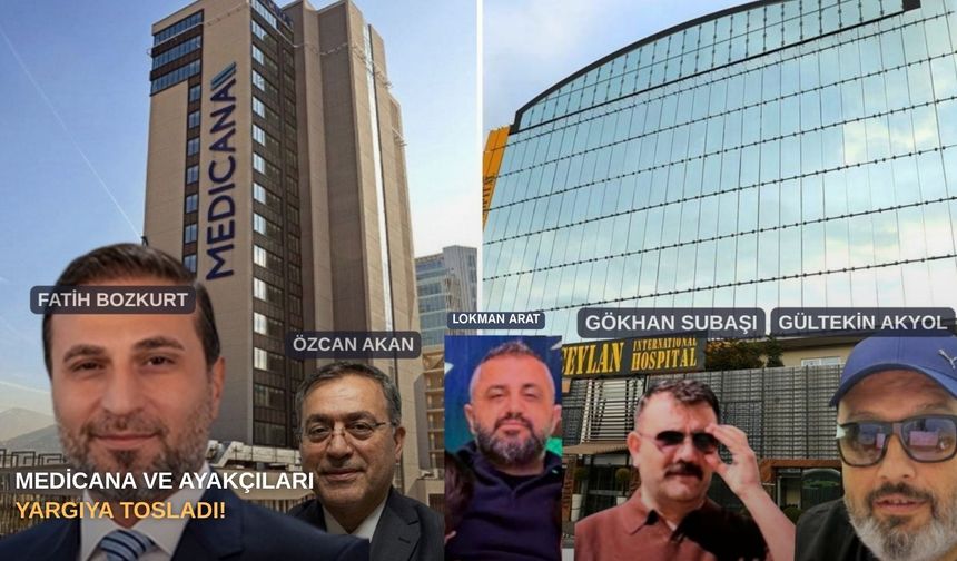 Medicana ve ayakçıları yargıya tosladı!