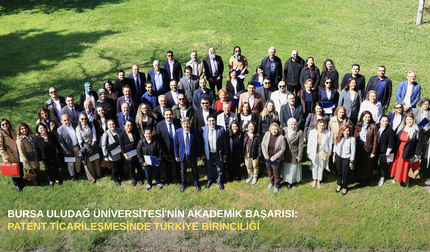 Bursa Uludağ Üniversitesi'nin akademik başarısı: Patent ticarileşmesinde Türkiye birinciliği