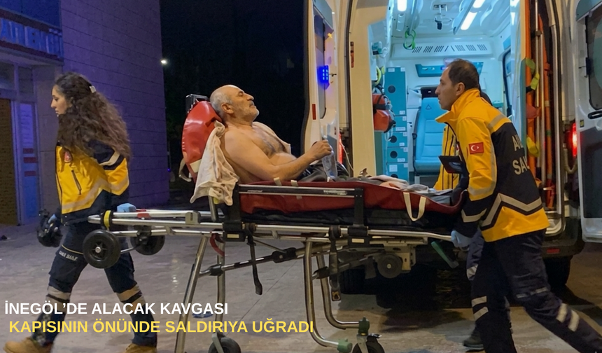 İnegöl’de alacak kavgası: Kapısının önünde saldırıya uğradı