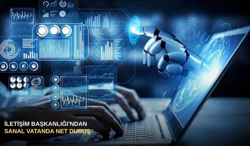 İletişim Başkanlığı'ndan sanal vatanda net duruş