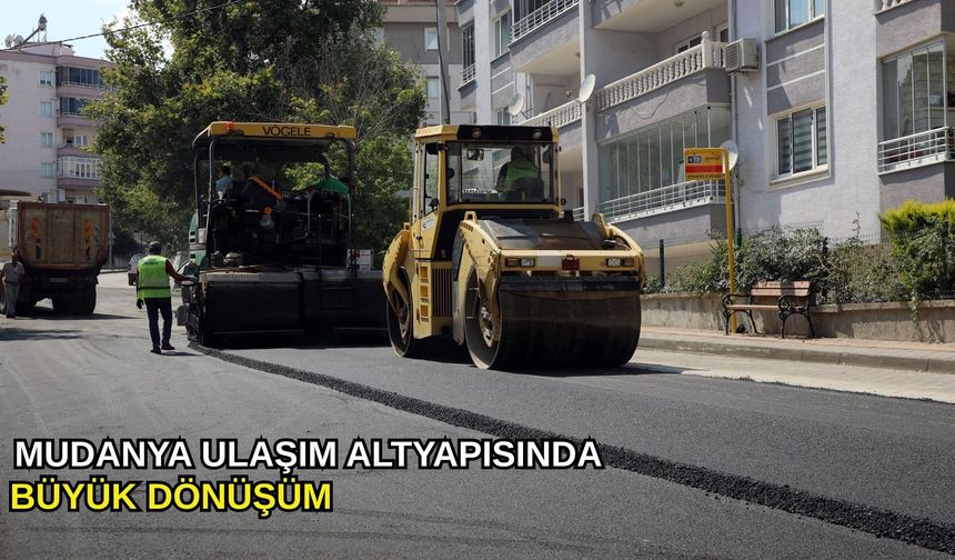 Mudanya ulaşım altyapısında büyük dönüşüm