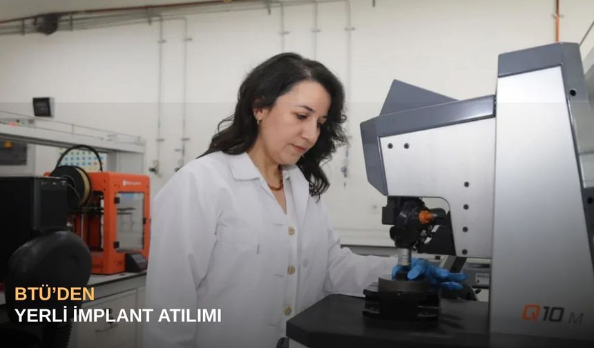 BTÜ'den yerli implant atılımı