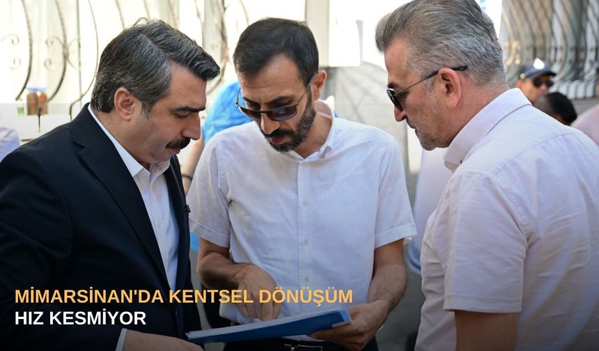 Mimarsinan'da kentsel dönüşüm hız kesmiyor