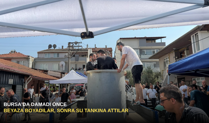 Bursa'da Damadı Önce Beyaza Boyadılar, Sonra Su Tankına Attılar