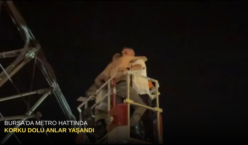 Bursa'da Metro Hattında Korku Dolu Anlar Yaşandı