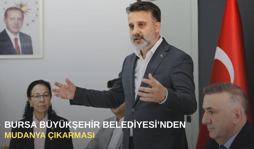 Bursa Büyükşehir Belediyesi’nden Mudanya çıkarması