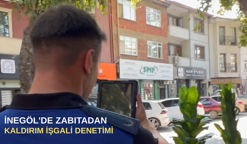 İnegöl'de zabıtadan kaldırım işgali denetimi
