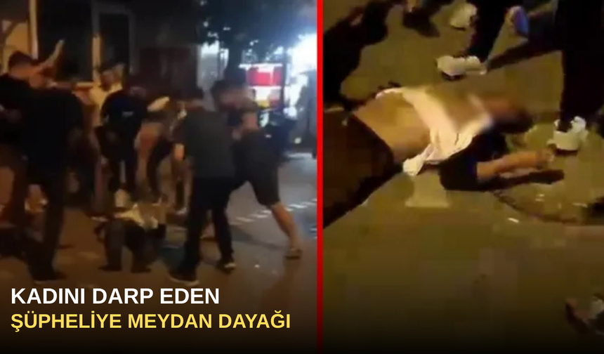 Kadını Darp Eden Şüpheliye Meydan Dayağı