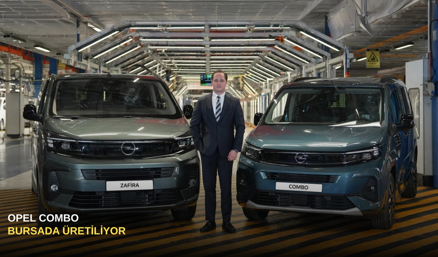 Opel Combo Bursa'da Üretiliyor