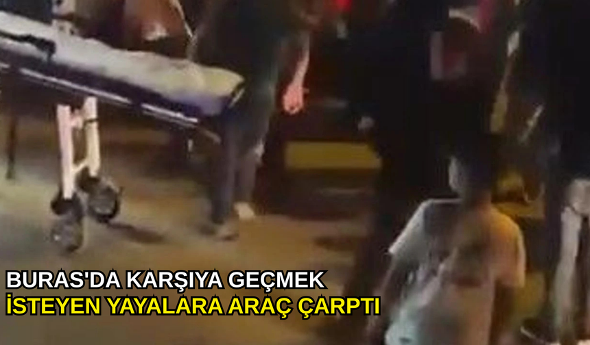 Buras'da karşıya geçmek isteyen yayalara araç çarptı