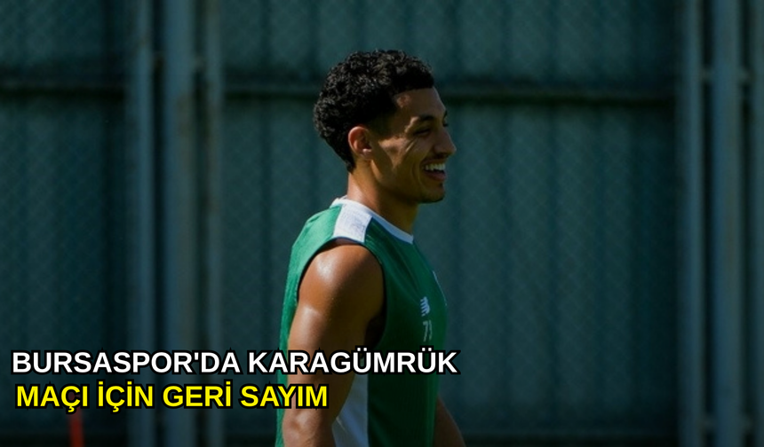Bursaspor'da Karagümrük maçı için geri sayım