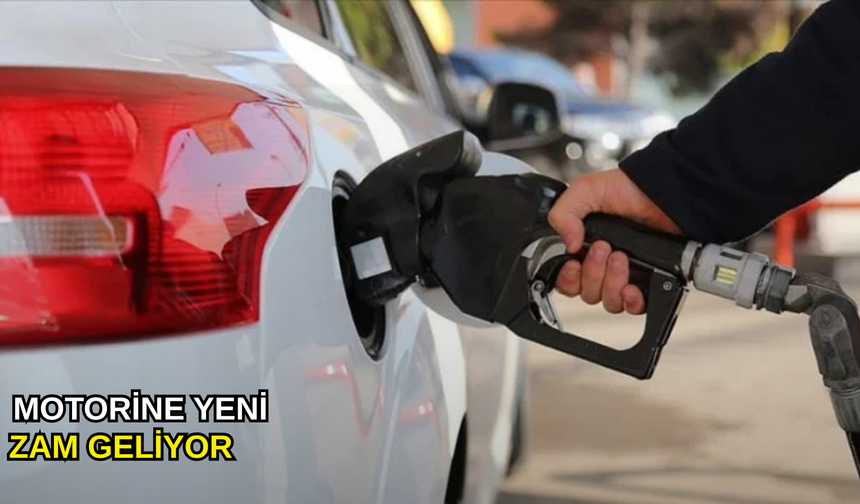 Motorine yeni zam geliyor