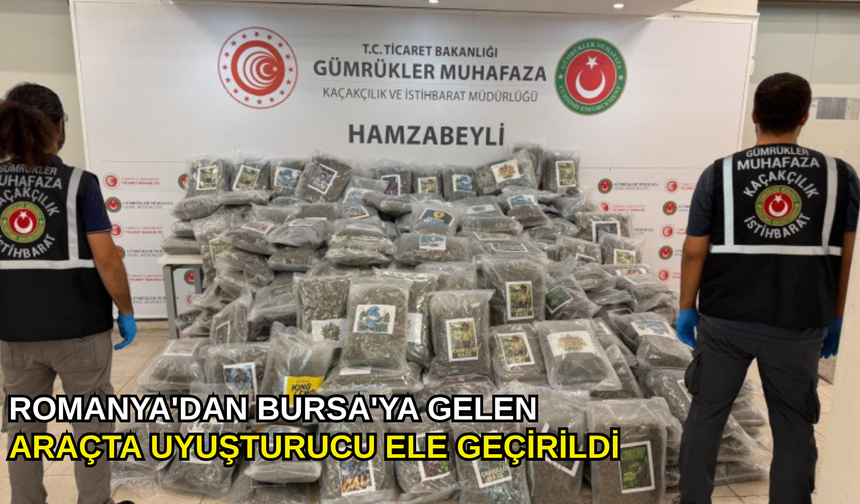 Romanya'dan Bursa'ya gelen araçta uyuşturucu ele geçirildi