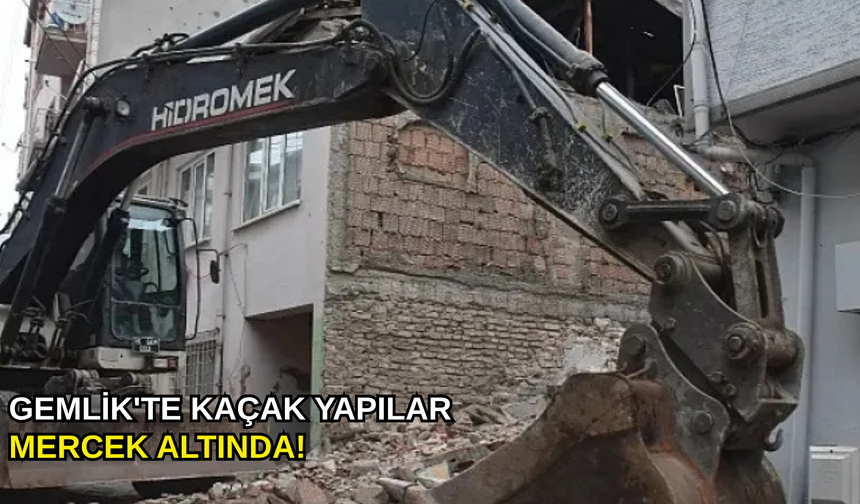 Gemlik'te kaçak yapılar mercek altında!