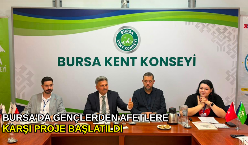 Bursa'da gençlerden afetlere karşı proje başlatıldı